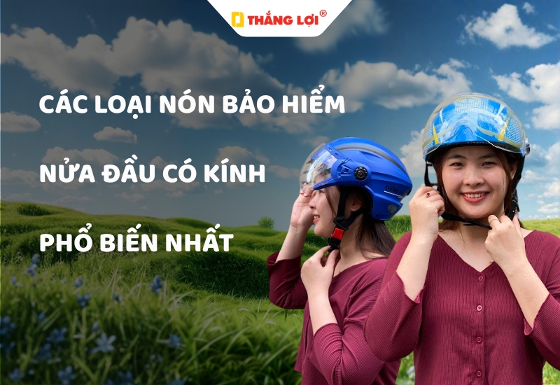 Các loại nón bảo hiểm nửa đầu có kính phổ biến nhất