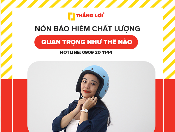 Nón bảo hiểm chất lượng quan trọng như thế nào?