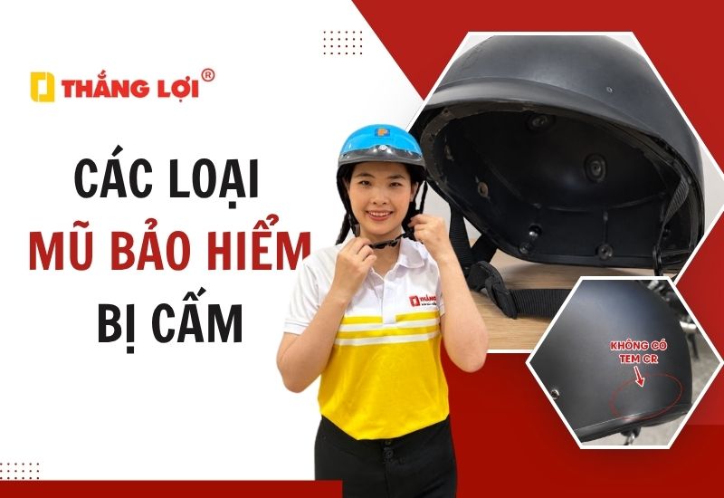 Tổng hợp các loại mũ bảo hiểm bị cấm sử dụng khi đi xe máy, xe mô tô
