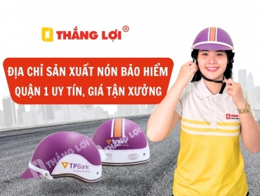 Địa chỉ sản xuất nón bảo hiểm quận 1 uy tín, giá tận xưởng