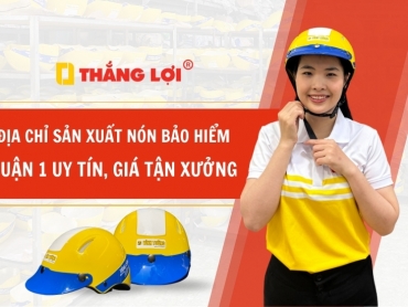 Địa chỉ sản xuất nón bảo hiểm quận 1 uy tín, giá tận xưởng
