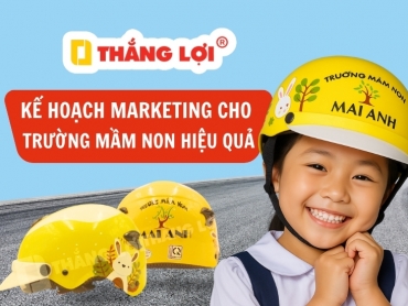 Kế hoạch marketing cho trường mầm non thu hút hiệu quả nhất