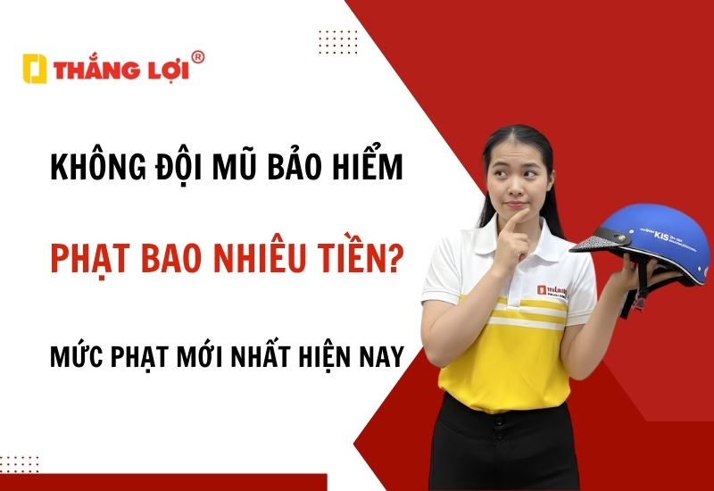 Không đội mũ bảo hiểm phạt bao nhiêu tiền? Mức phạt mới nhất 2026
