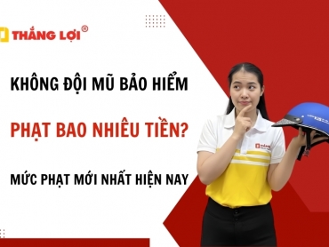 Không đội mũ bảo hiểm phạt bao nhiêu tiền? Mức phạt mới nhất 2026