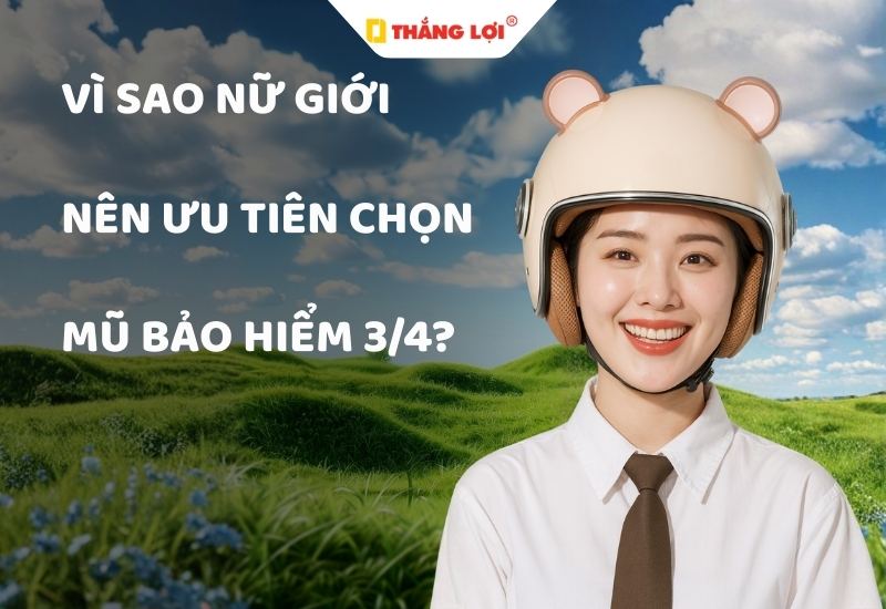 Vì sao nữ giới nên ưu tiên chọn mũ bảo hiểm 3/4?