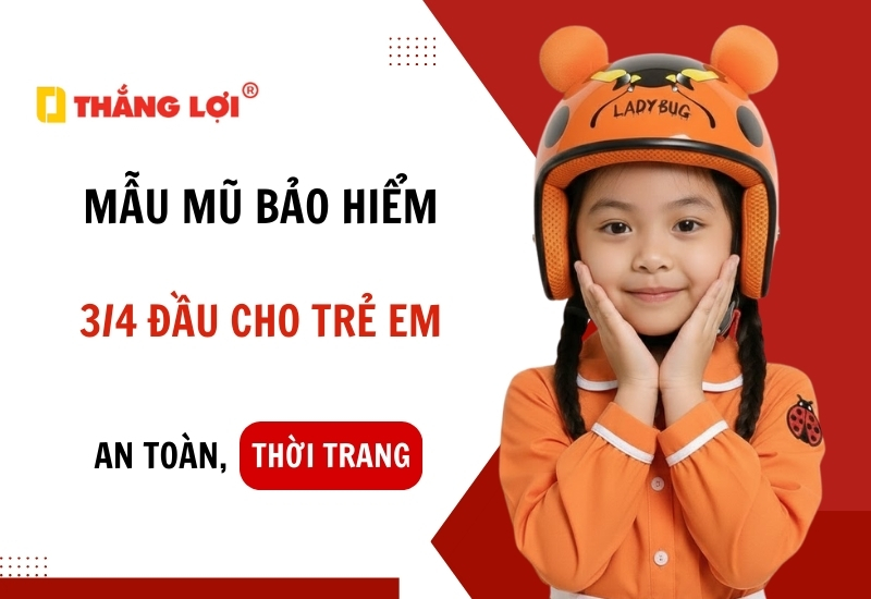 Mẫu mũ bảo hiểm 3/4 cho trẻ em thời trang được yêu thích nhất