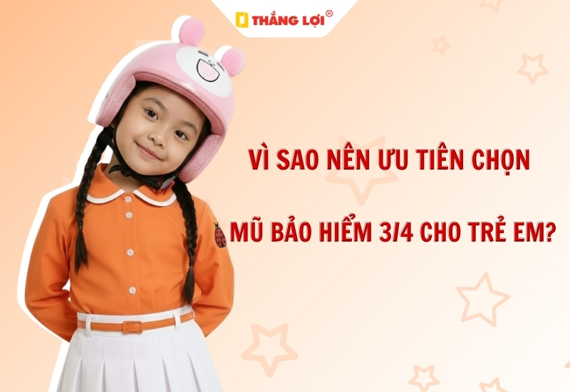 Tại sao nên ưu tiên chọn mũ bảo hiểm 3/4 thay vì mũ nửa đầu cho trẻ