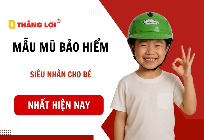 Mẫu mũ bảo hiểm siêu nhân cho bé được ưa chuộng