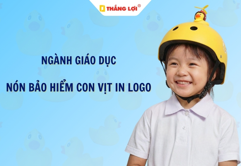 Ngành giáo dục sử dụng nón bảo hiểm con vịt in logo