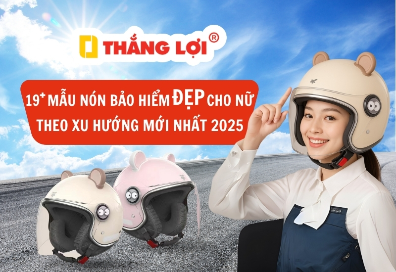 19+ mẫu nón bảo hiểm ĐẸP cho nữ mới nhất 2025