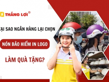 Tại sao ngân hàng chọn nón bảo hiểm in logo làm quà tặng?