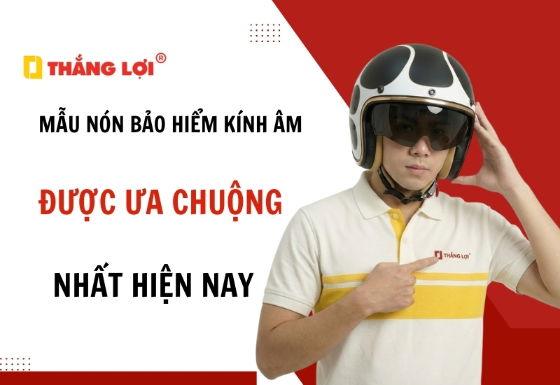 Mẫu nón bảo hiểm kính âm được ƯA CHUỘNG NHẤT hiện nay