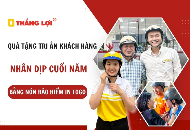 Quà tặng tri ân khách hàng cuối năm bằng mũ bảo hiểm