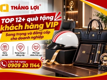 TOP 12+ quà tặng khách hàng VIP sang trọng và đẳng cấp cho doanh nghiệp