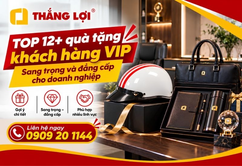 TOP 12+ quà tặng khách hàng VIP sang trọng và đẳng cấp cho doanh nghiệp