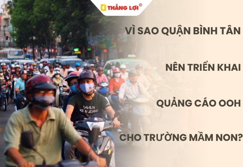Vì sao quận Bình Tân nên triển khai quảng cáo OOH cho trường mầm non?