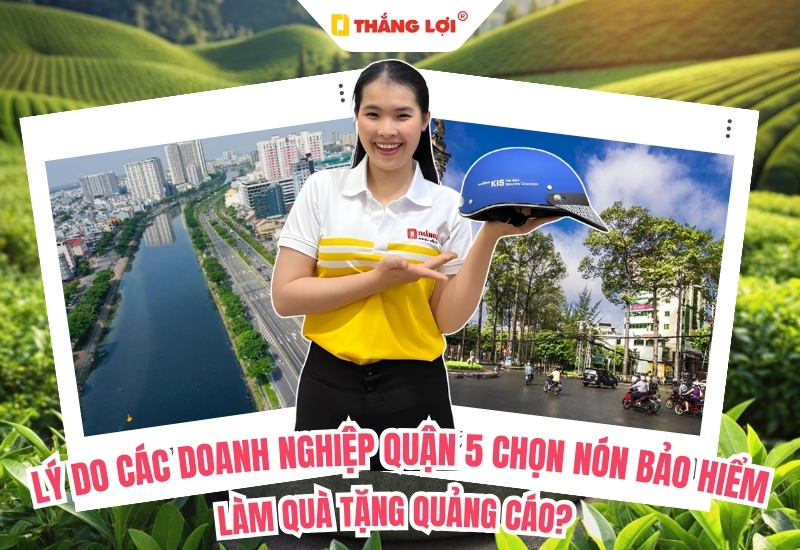 Lý do các doanh nghiệp quận 5 chọn nón bảo hiểm làm quà tặng quảng cáo?
