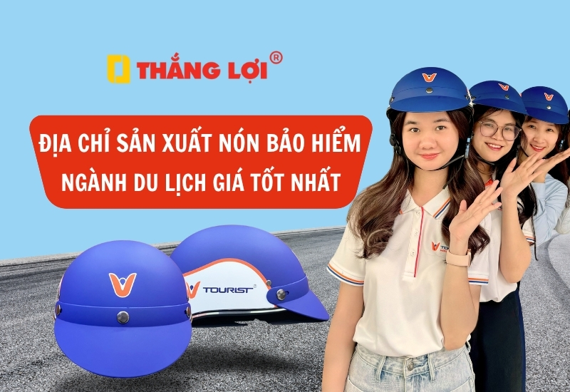 Địa chỉ sản xuất nón bảo hiểm ngành du lịch giá tốt nhất