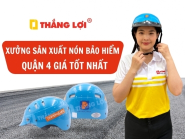 Xưởng sản xuất nón bảo hiểm Quận 4 chính hãng, giá tốt nhất