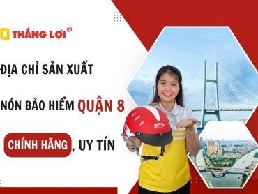 Sản xuất nón bảo hiểm quận 8 chính hãng, uy tín