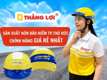 Sản xuất nón bảo hiểm Thành phố Thủ Đức chính hãng, GIÁ RẺ