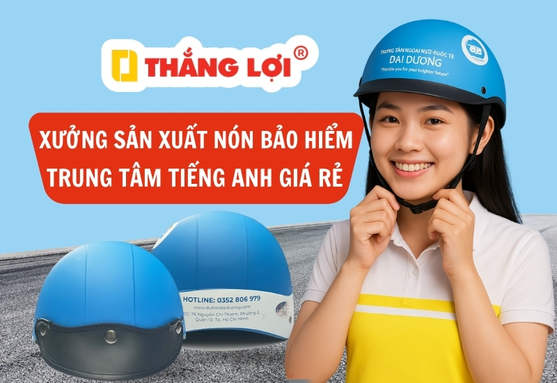 Xưởng sản xuất nón bảo hiểm Trung tâm Tiếng Anh giá rẻ