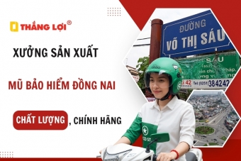 Xưởng sản xuất mũ bảo hiểm Đồng Nai CHẤT LƯỢNG, uy tín