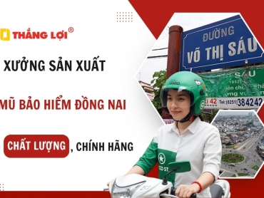 Xưởng sản xuất mũ bảo hiểm Đồng Nai CHẤT LƯỢNG, uy tín