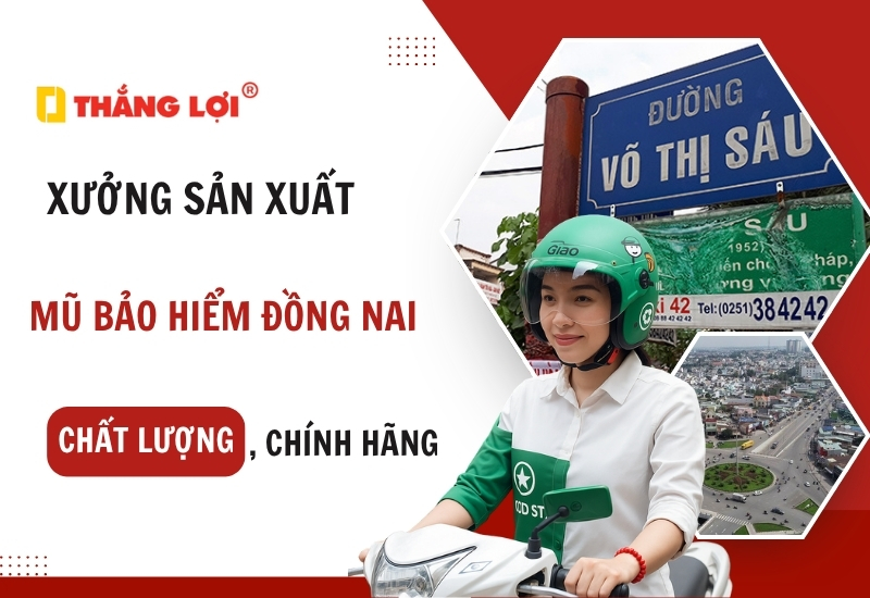 Xưởng sản xuất mũ bảo hiểm Đồng Nai CHẤT LƯỢNG, uy tín