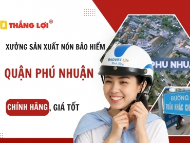 Xưởng sản xuất nón bảo hiểm quận Phú Nhuận CHÍNH HÃNG, giá tốt