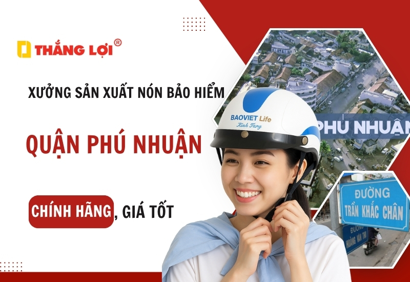 Xưởng sản xuất nón bảo hiểm quận Phú Nhuận CHÍNH HÃNG, giá tốt